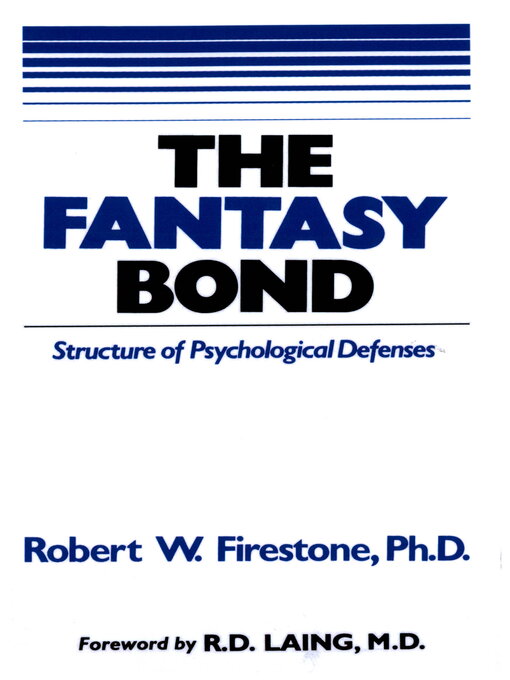 Title details for The Fantasy Bond: Structure of Psychological Defenses by Robert W. Firestone - Available